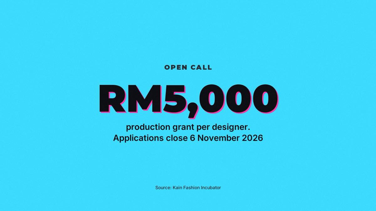 Open call: RM5,000 production grant per designer, applications close 6 November 2026. Source: Kain Fashion Incubator
